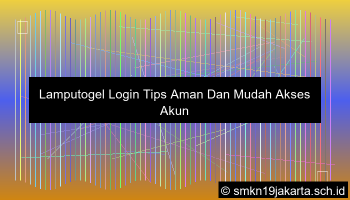 Lamputogel Login Tips Aman Dan Mudah Akses Akun
