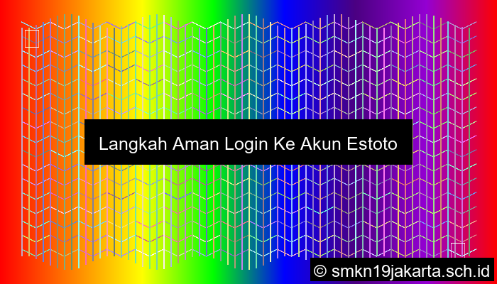 Langkah Aman Login Ke Akun Estoto