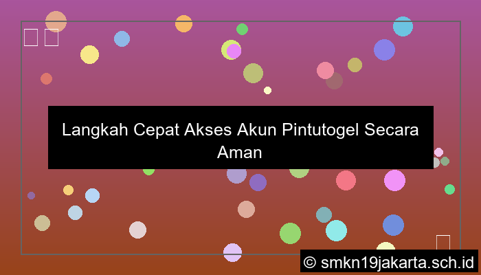 Langkah Cepat Akses Akun Pintutogel Secara Aman