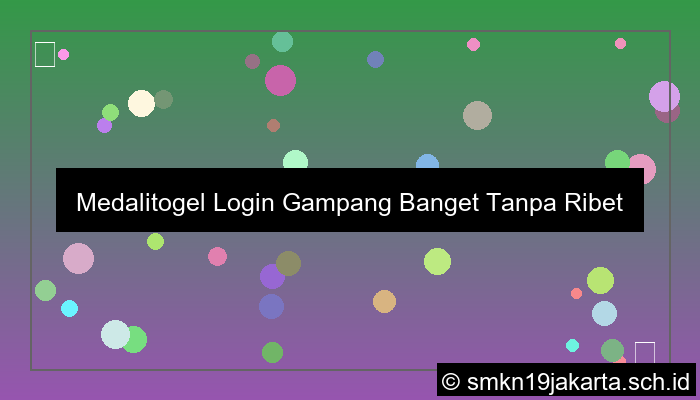 desain Medalitogel Login Gampang Banget Tanpa Ribet