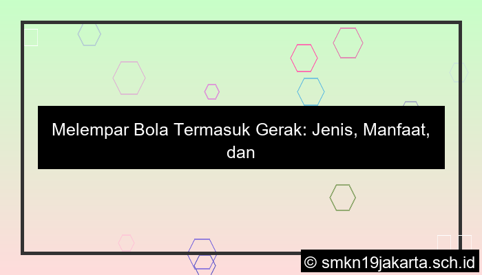 visual melempar bola termasuk gerak
