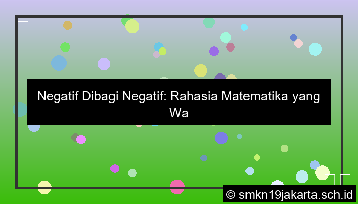 ilustrasi negatif dibagi negatif