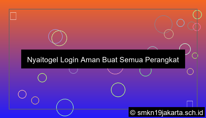Nyaitogel Login Aman Buat Semua Perangkat