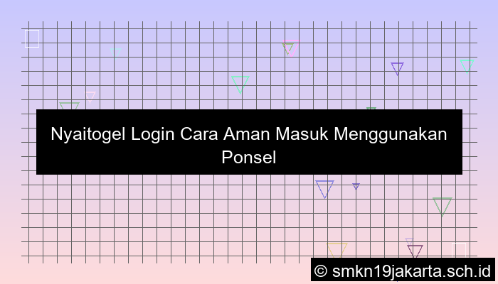 Nyaitogel Login Cara Aman Masuk Menggunakan Ponsel Android