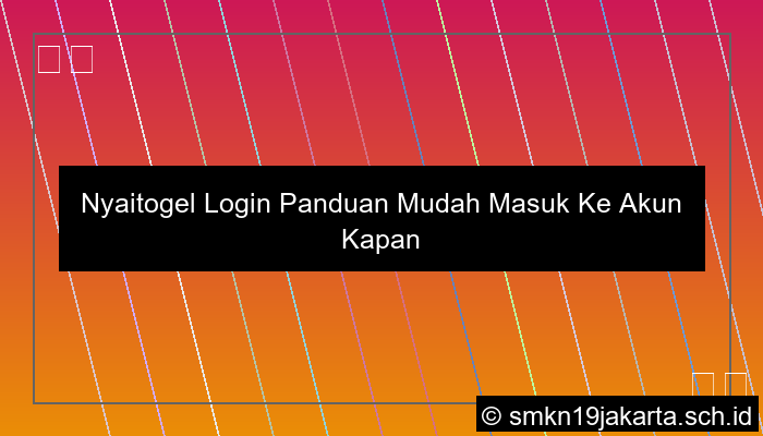 visual Nyaitogel Login Panduan Mudah Masuk Ke Akun Kapan Saja