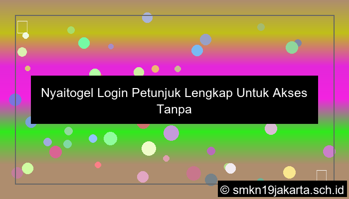Nyaitogel Login Petunjuk Lengkap Untuk Akses Tanpa Kendala