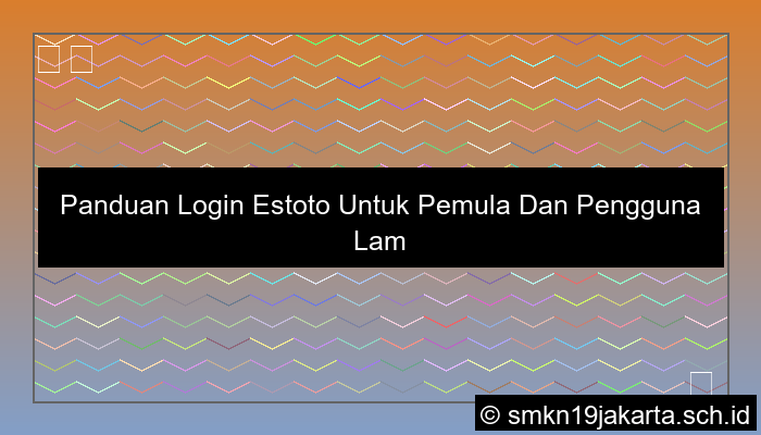 grafik Panduan Login Estoto Untuk Pemula Dan Pengguna Lama
