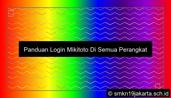 grafik Panduan Login Mikitoto Di Semua Perangkat