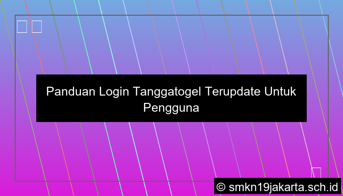 gambar Panduan Login Tanggatogel Terupdate Untuk Pengguna Baru