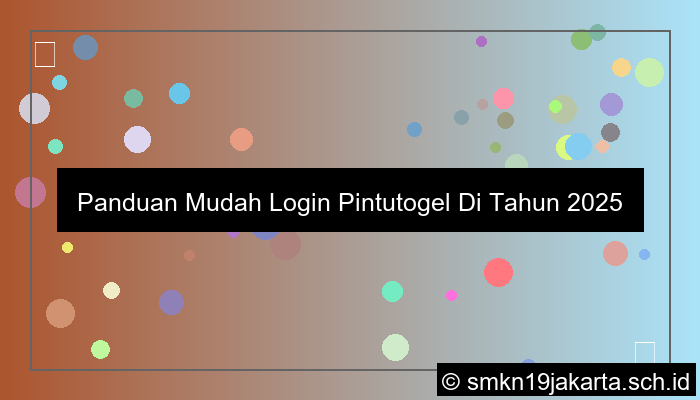 Panduan Mudah Login Pintutogel Di Tahun 2025