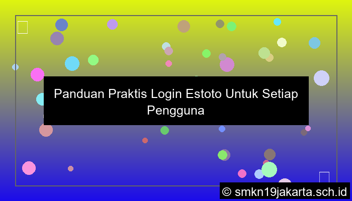 desain Panduan Praktis Login Estoto Untuk Setiap Pengguna