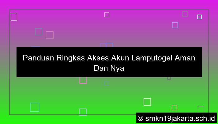 visual Panduan Ringkas Akses Akun Lamputogel Aman Dan Nyaman