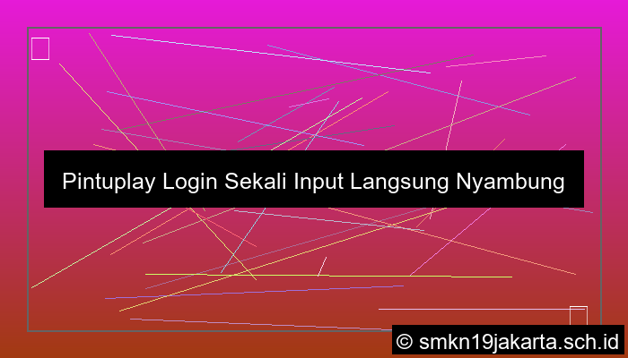 Pintuplay Login Sekali Input Langsung Nyambung