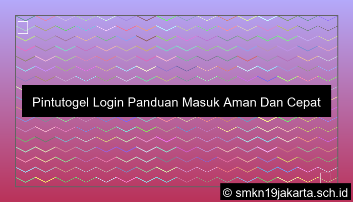 Pintutogel Login Panduan Masuk Aman Dan Cepat