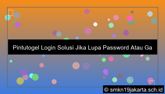 Pintutogel Login Solusi Jika Lupa Password Atau Gagal Masuk