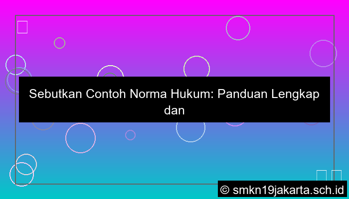 ilustrasi sebutkan contoh norma hukum