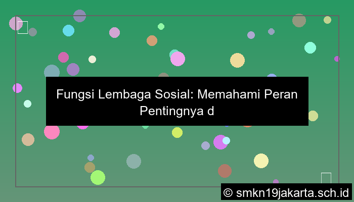 desain sebutkan fungsi lembaga sosial