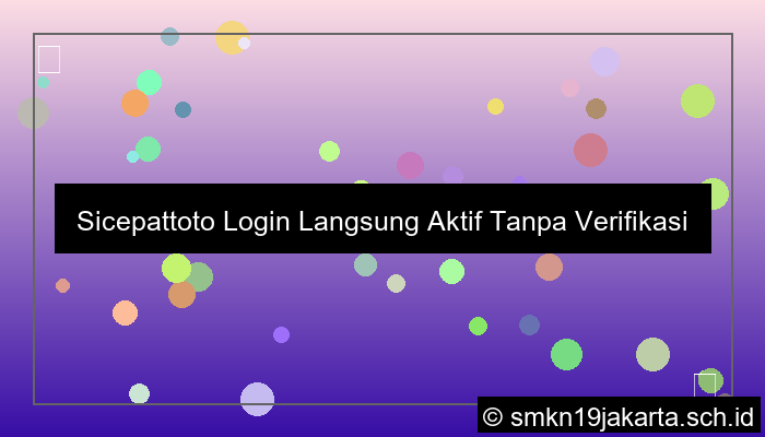 gambar Sicepattoto Login Langsung Aktif Tanpa Verifikasi Ulang