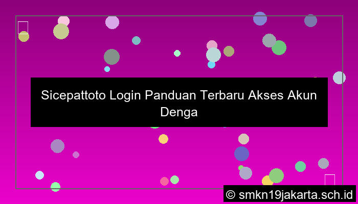 grafik Sicepattoto Login Panduan Terbaru Akses Akun Dengan Mudah