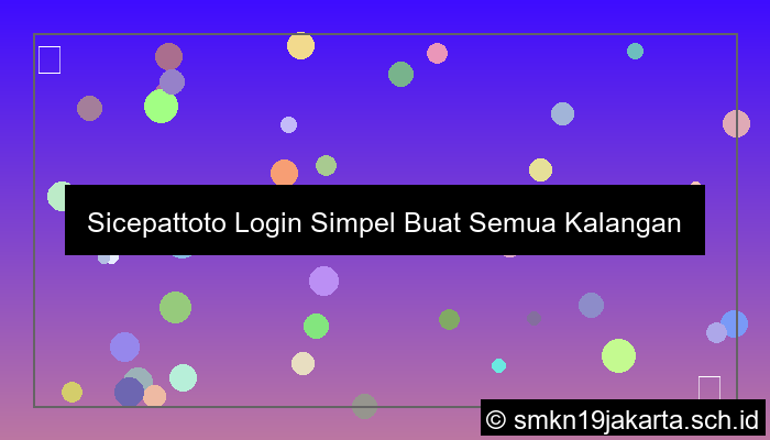 Sicepattoto Login Simpel Buat Semua Kalangan