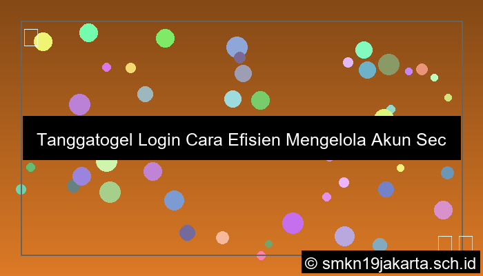 grafik Tanggatogel Login Cara Efisien Mengelola Akun Secara Online
