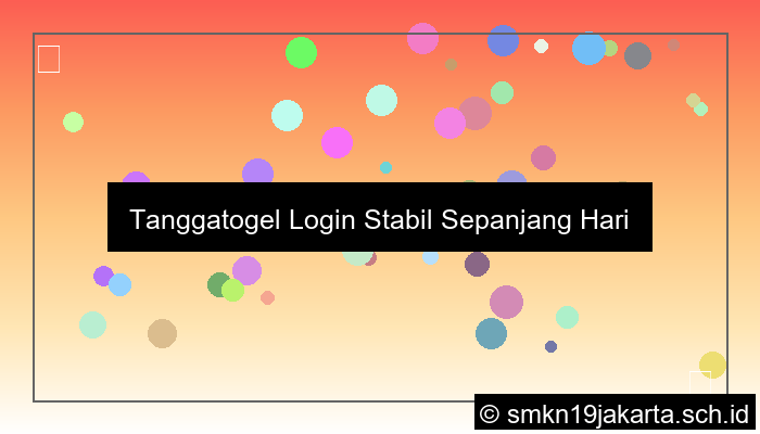 Tanggatogel Login Stabil Sepanjang Hari