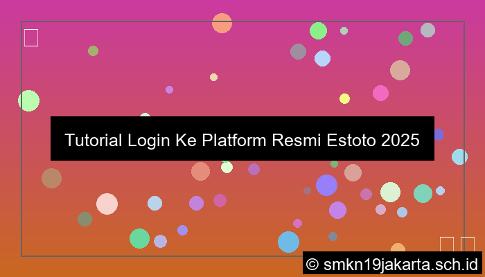 grafik Tutorial Login Ke Platform Resmi Estoto 2025