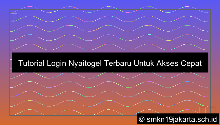 Tutorial Login Nyaitogel Terbaru Untuk Akses Cepat