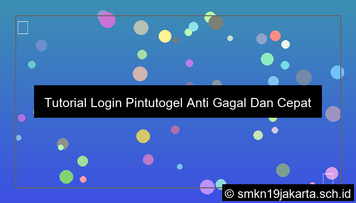 Tutorial Login Pintutogel Anti Gagal Dan Cepat