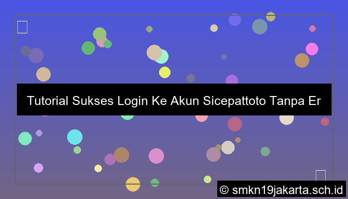 Tutorial Sukses Login Ke Akun Sicepattoto Tanpa Error