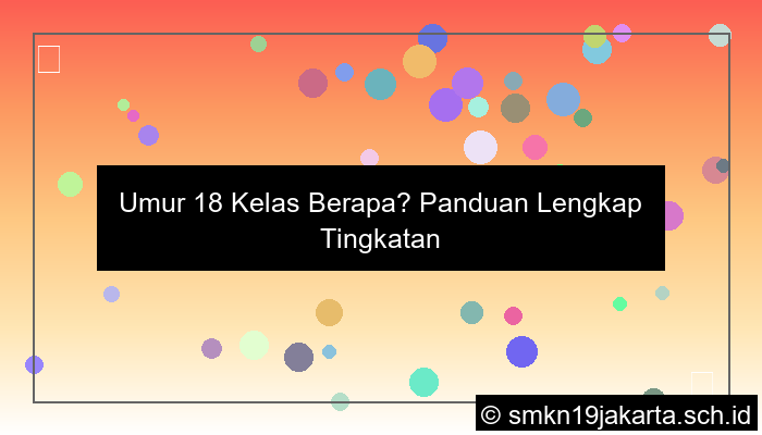 grafik umur 18 kelas berapa