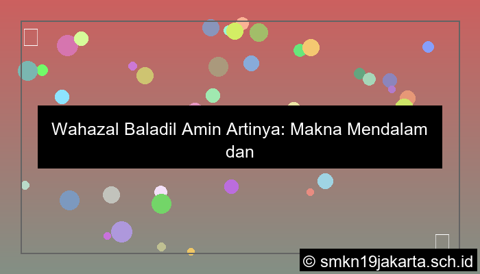 ilustrasi wahazal baladil amin artinya