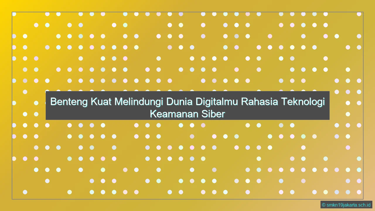 Teknologi Keamanan Siber