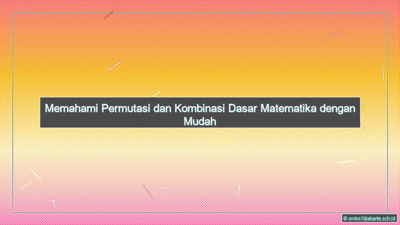 Permutasi Dan Kombinasi