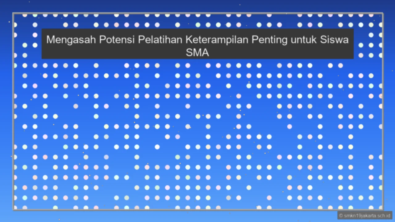 Pelatihan Keterampilan Untuk Siswa Sma