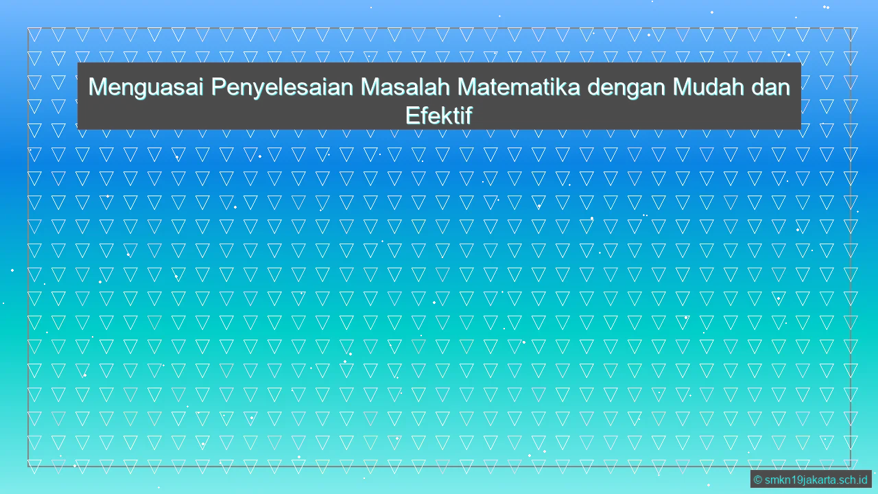 Penyelesaian Masalah Matematika