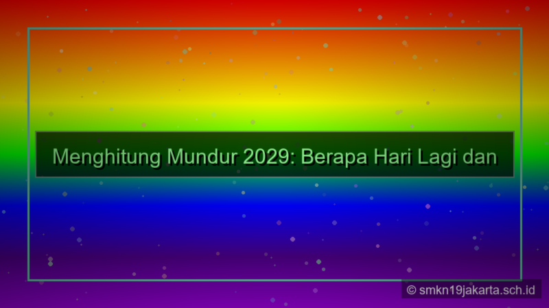 visual 2029 berapa hari lagi