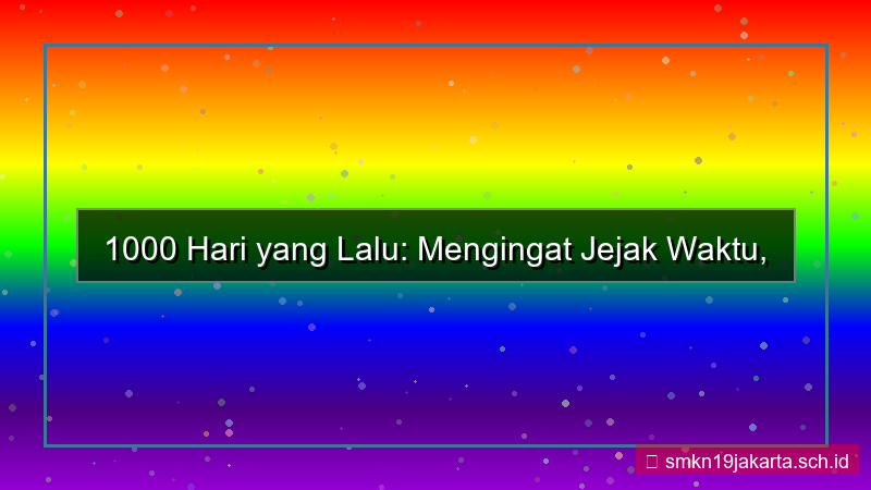 1000 hari yang lalu