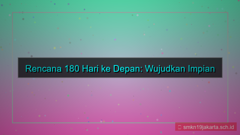 gambar 180 hari dari sekarang
