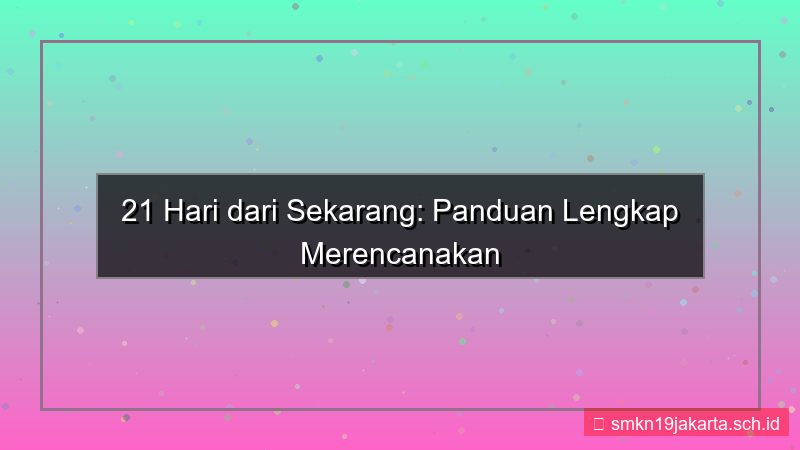 tampilan 21 hari dari sekarang