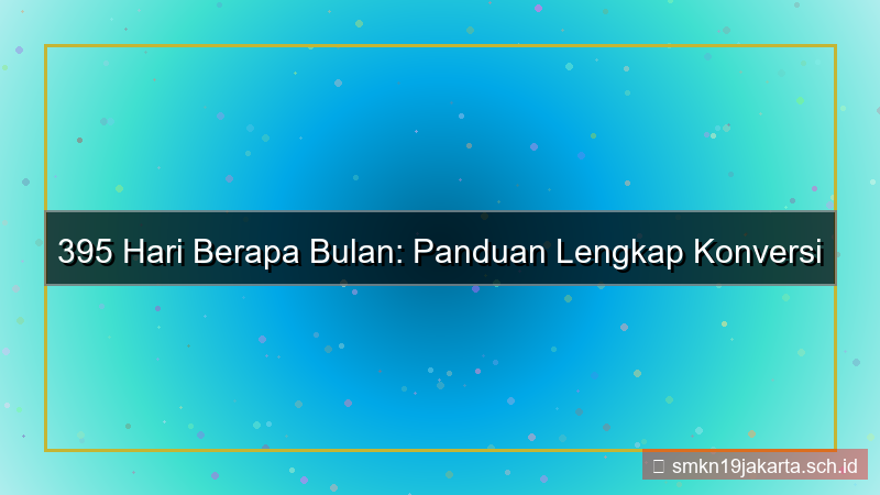 desain 395 hari berapa bulan