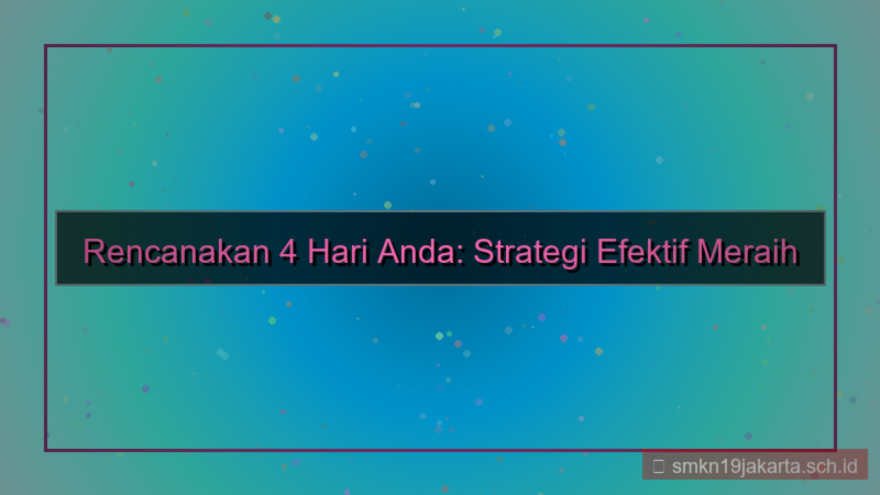 4 hari dari sekarang