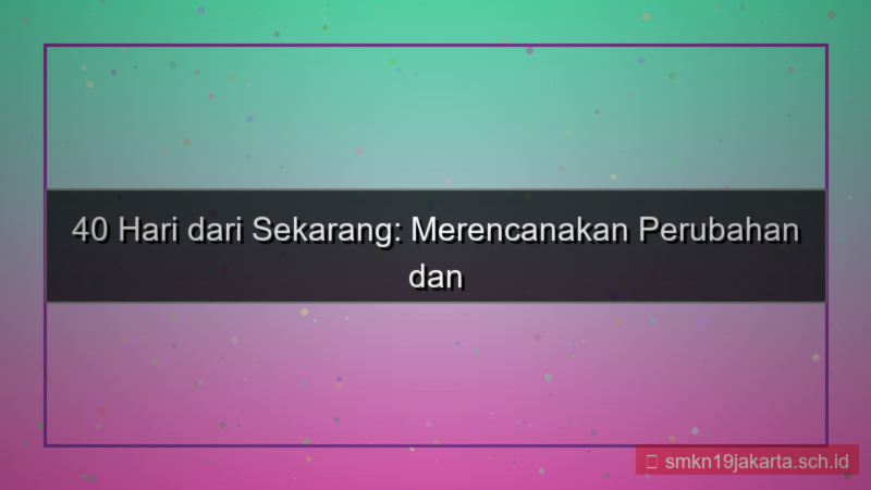 desain 40 hari dari sekarang