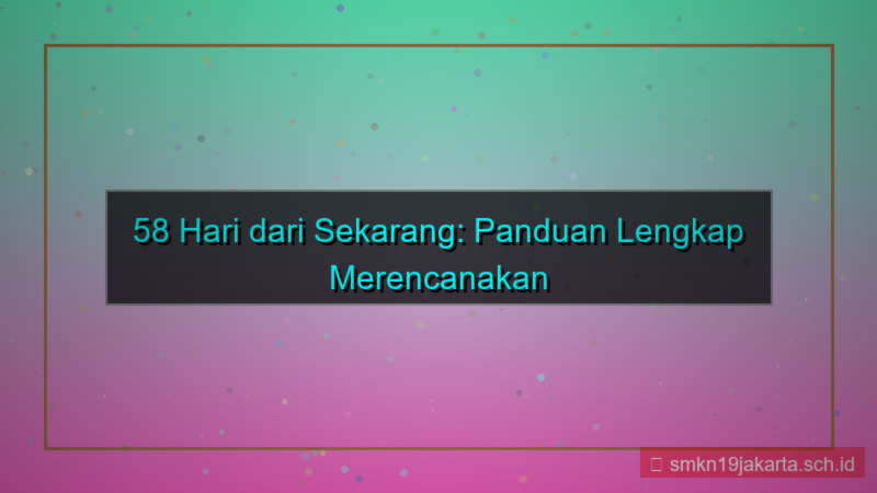 gambar 58 hari dari sekarang