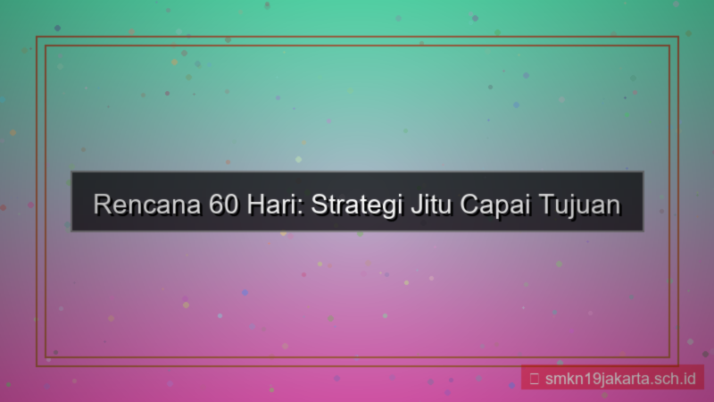 visual 60 hari dari sekarang