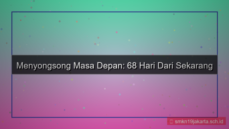 gambar 68 hari dari sekarang