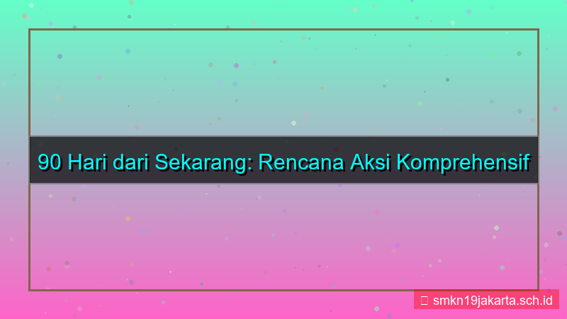 gambar 90 hari dari sekarang