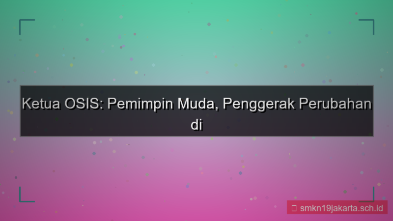 konten apa itu ketua osis