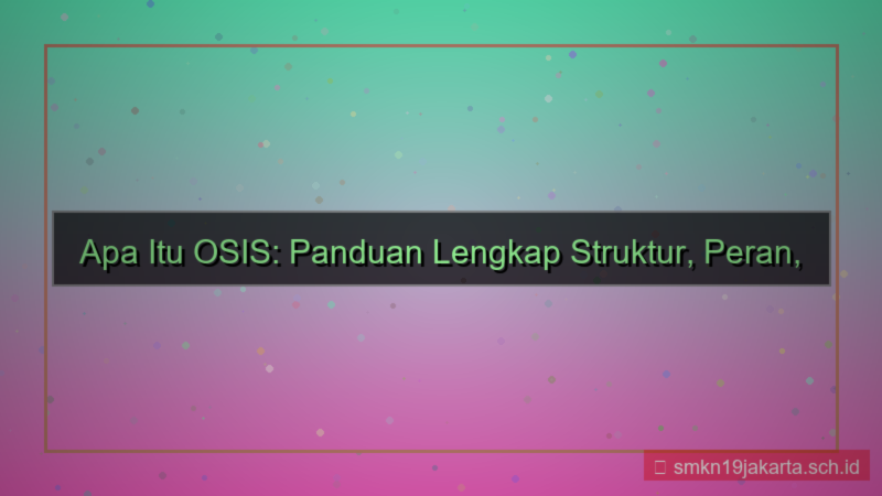 tampilan apa itu osis