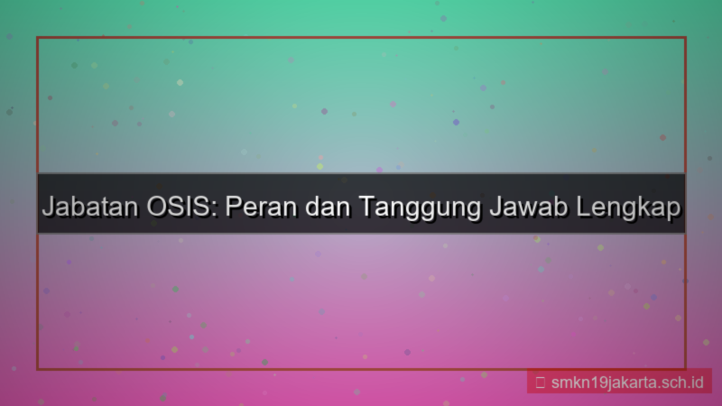 konten apa saja jabatan osis